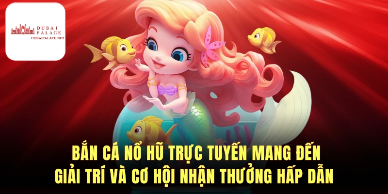 Mẹo chơi bắn cá nổ hũ hiệu quả và nhanh thắng