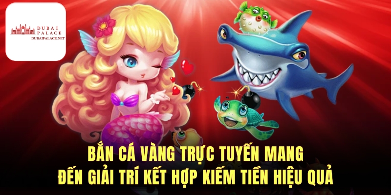 Cách chơi bắn cá vàng nhanh và hiệu quả