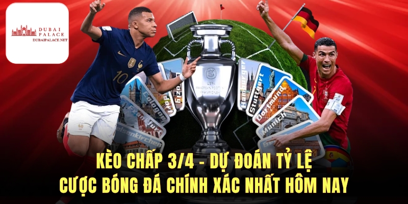 Kèo Chấp 3/4 - Cách Chơi Và Bí Quyết Soi Kèo Chuẩn Xác