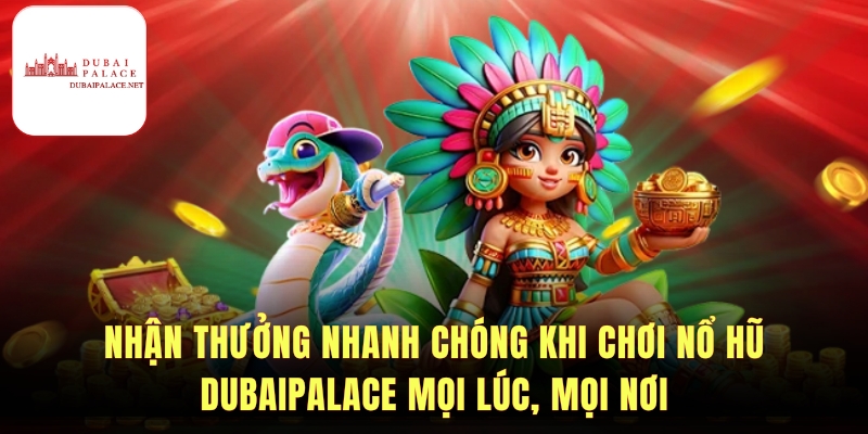 Khám phá tính năng đặc sắc Nổ hũ Dubaipalace