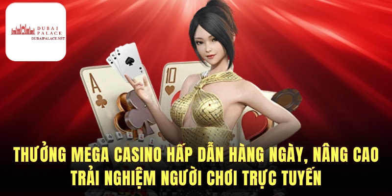 Điểm hấp dẫn khiến người chơi chọn Mega casino