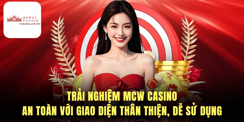 Điểm hấp dẫn khiến người chơi chọn MCW casino